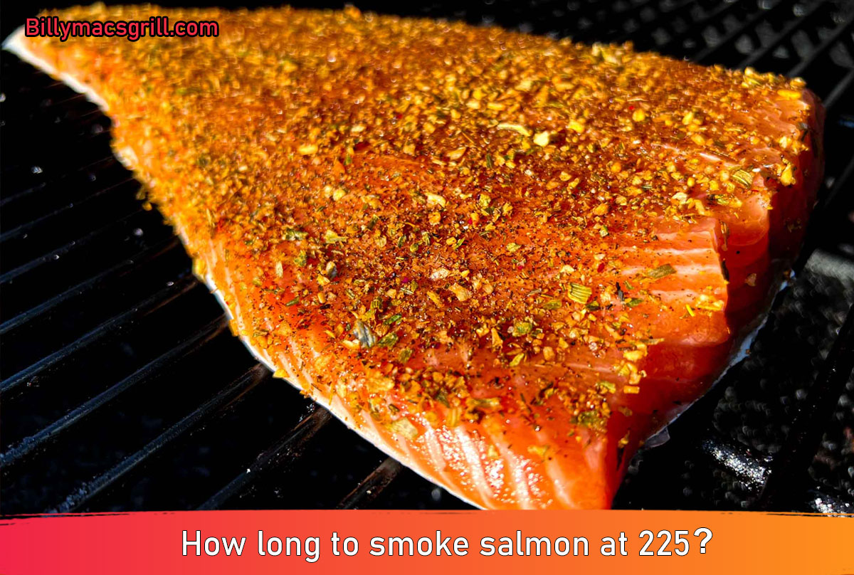 How long to smoke salmon at 225