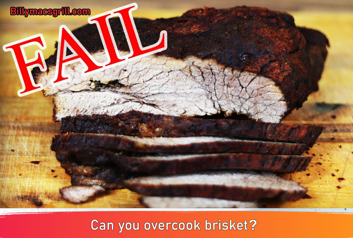 Can you overcook brisket?
