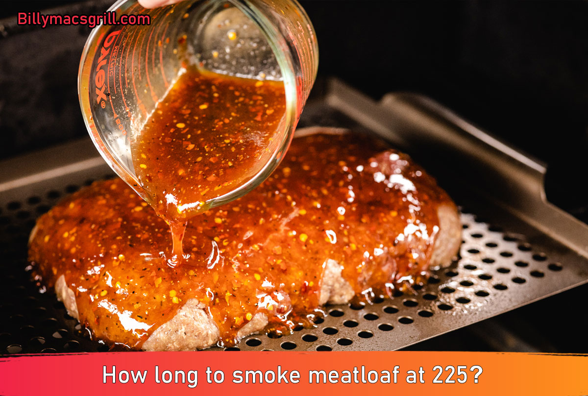 How long to smoke meatloaf at 225?