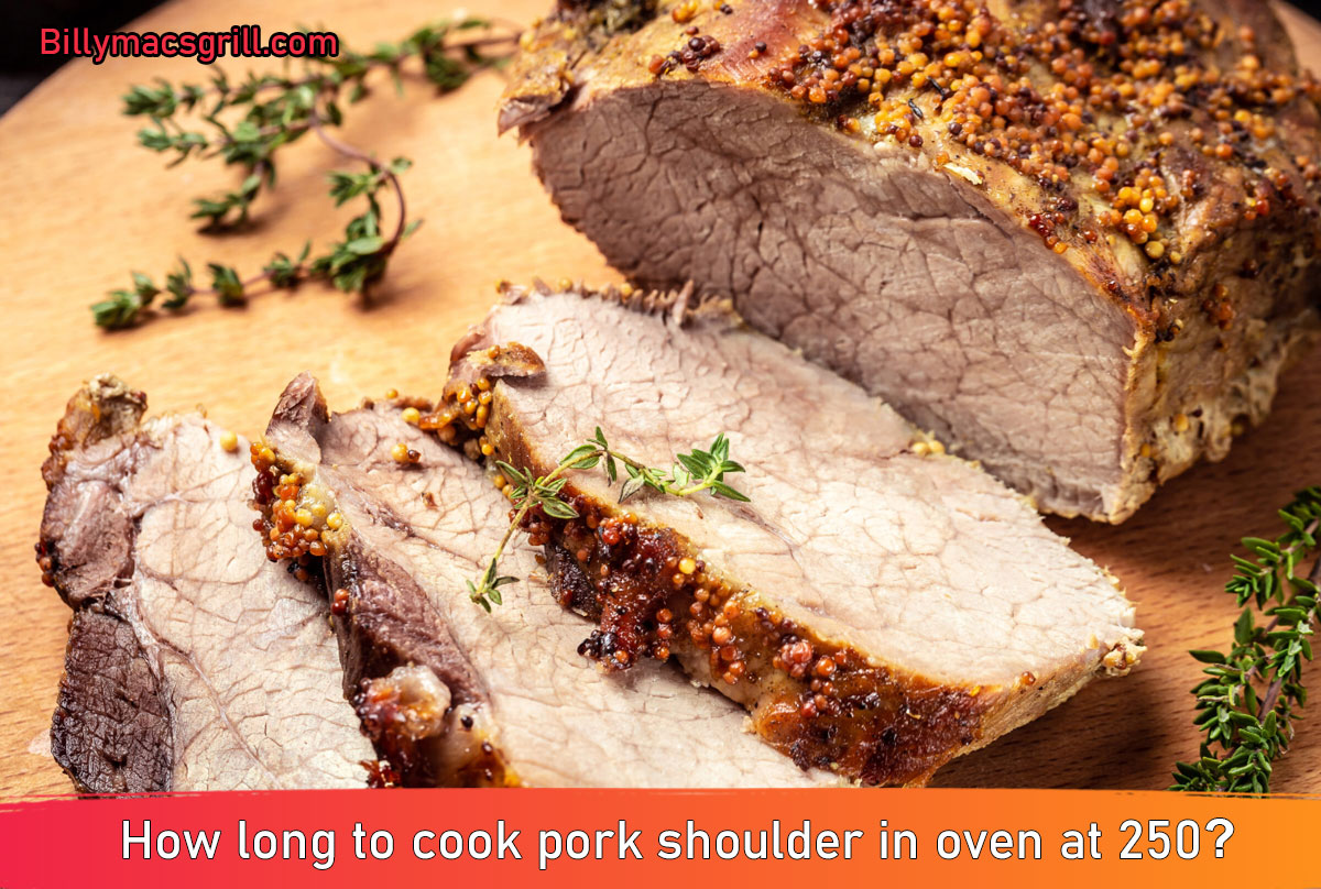How long to cook pork shoulder in oven at 250?