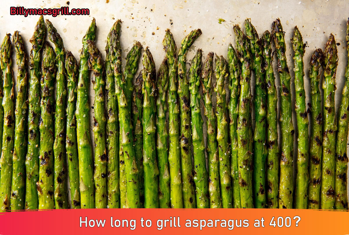 How long to grill asparagus at 400?