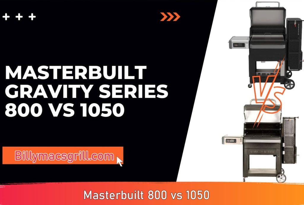 Masterbuilt 800 vs 1050